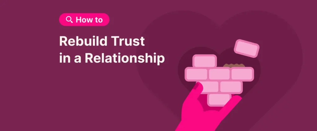 how to rebuild trust in your relationship